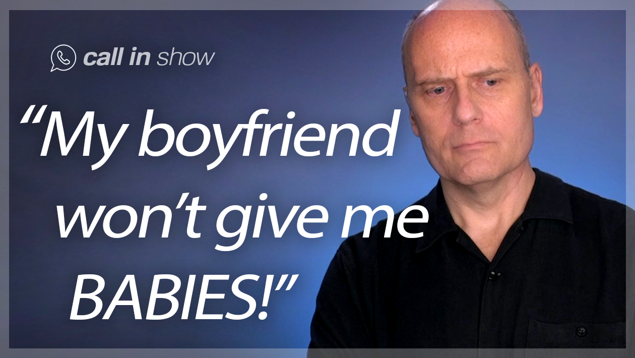 4958 "My Boyfriend Won't Give Me Babies!" Freedomain Call In episode artwork