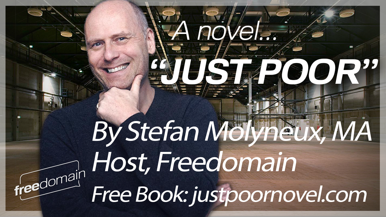 4959 "JUST POOR" Part 1 - A Novel by Stefan Molyneux episode artwork
