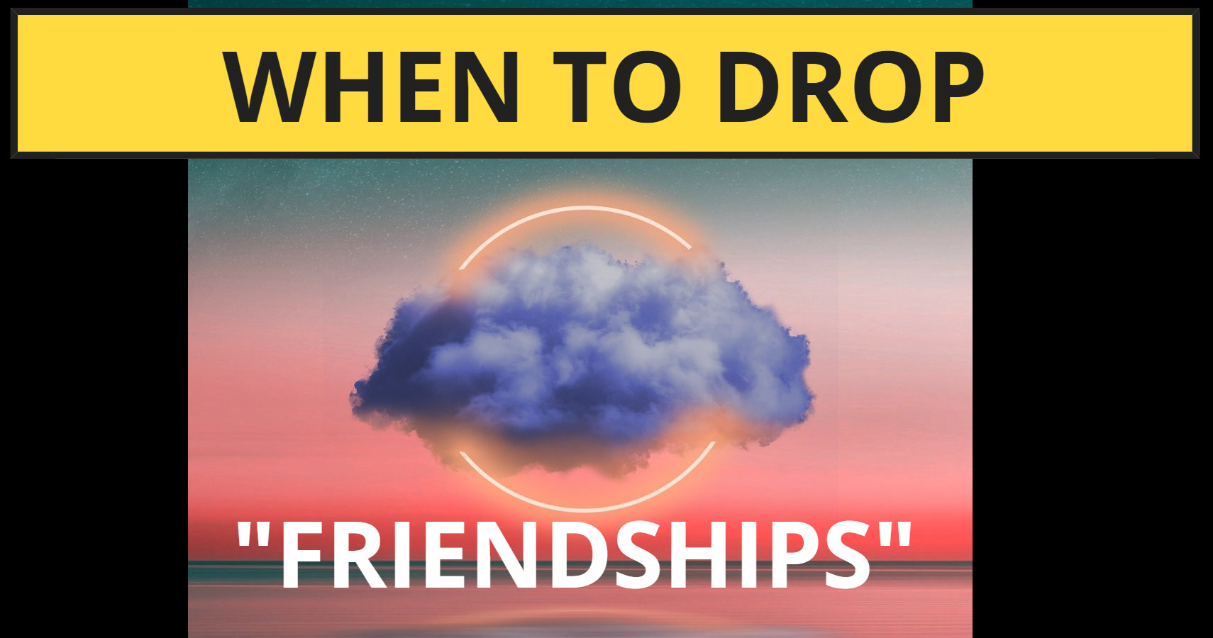 5431 When to Drop "Friendships"