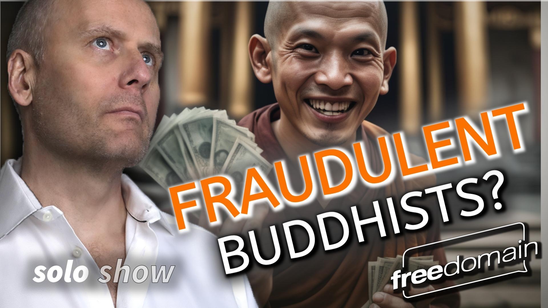 5444 Fraudulent Buddhists? Locals Questions Answered