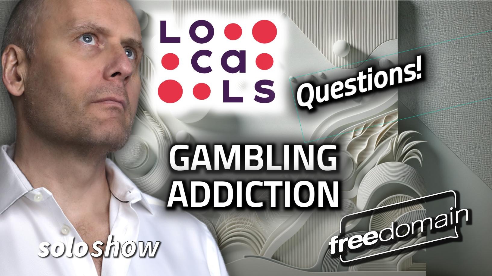 5478 GAMBLING ADDICTION!