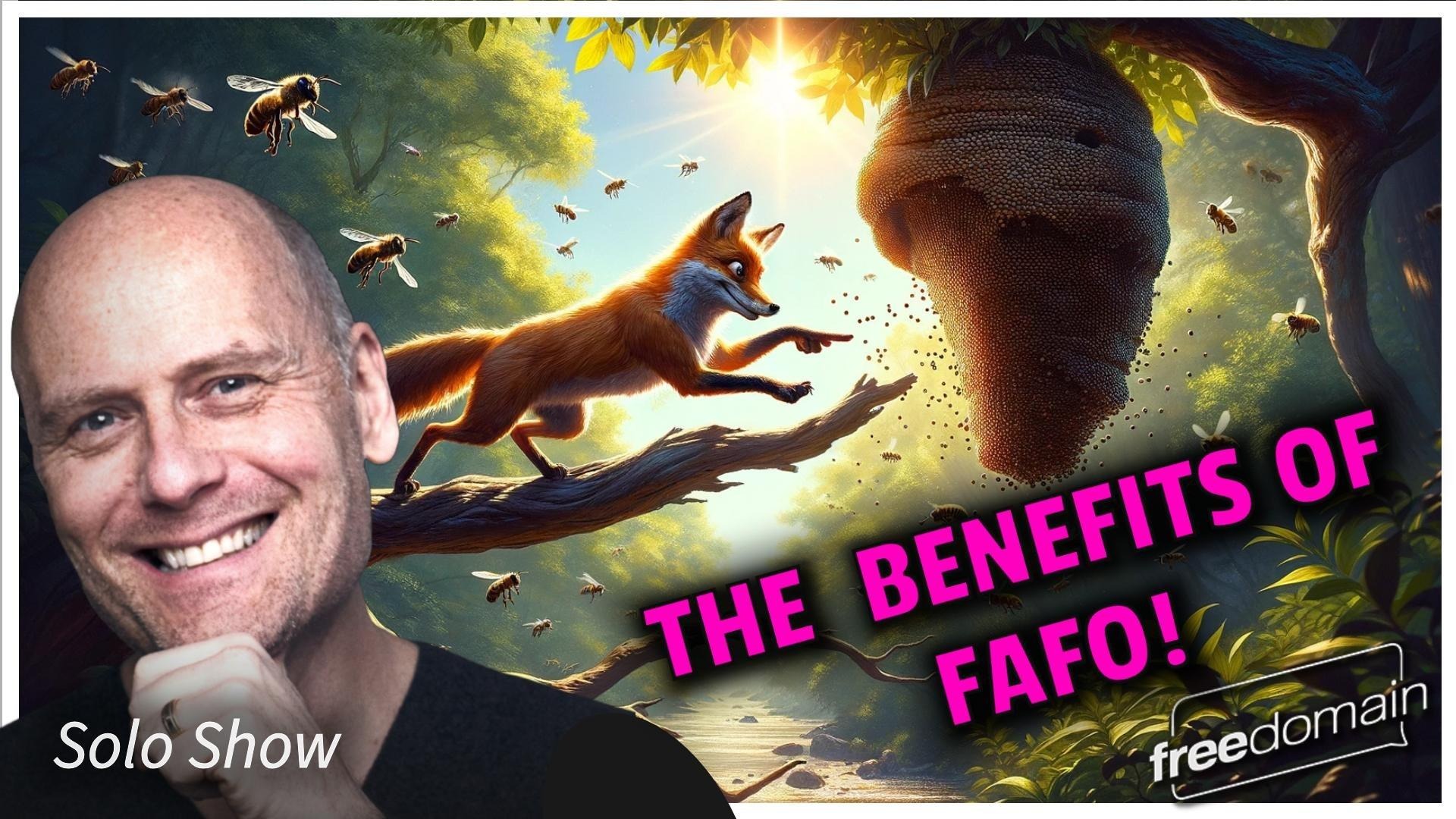 5529 The Benefits of FAFO!