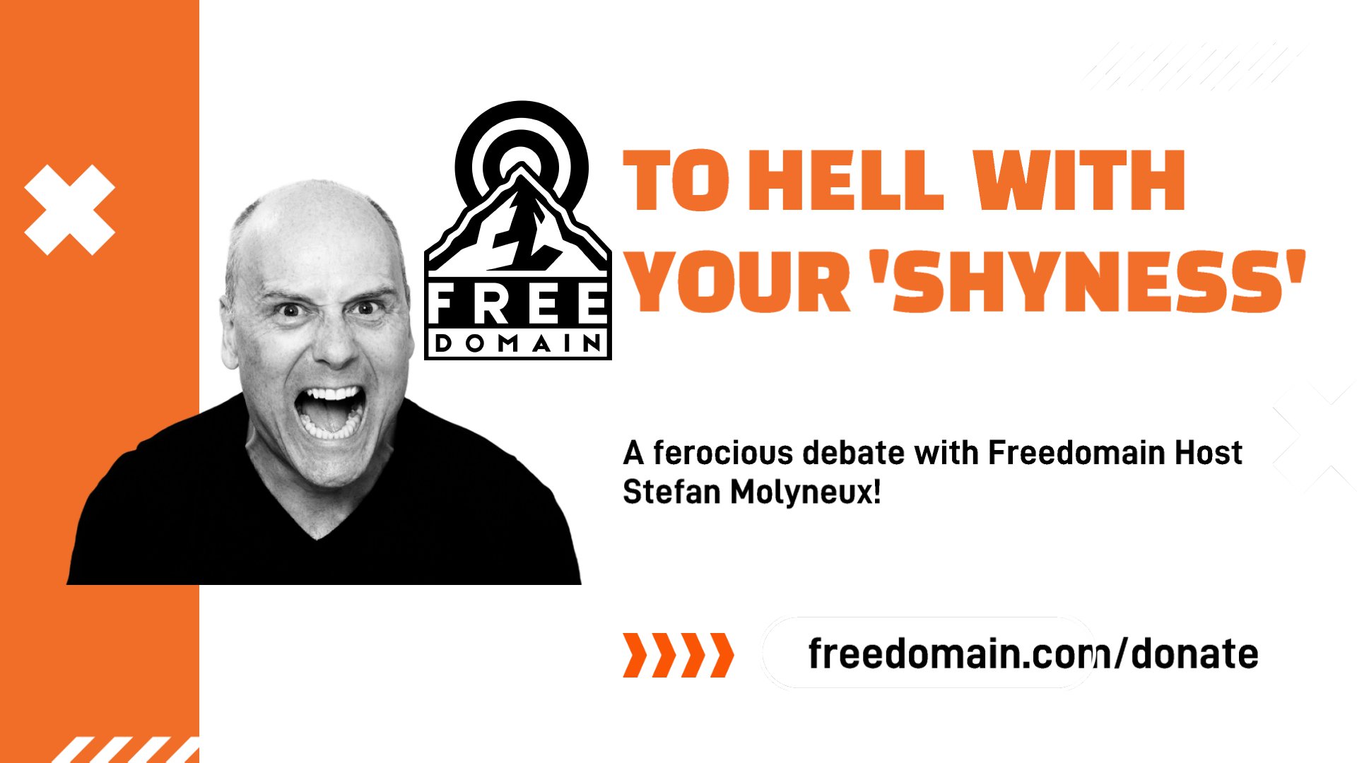 5574 To HELL With Your 'Shyness' A Freedomain Debate!