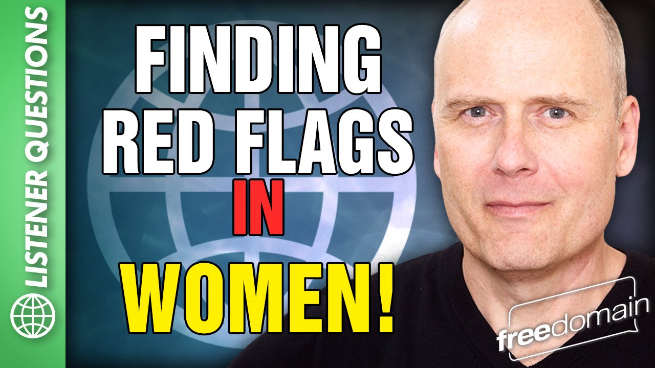 5624 Finding Red Flags in Women!