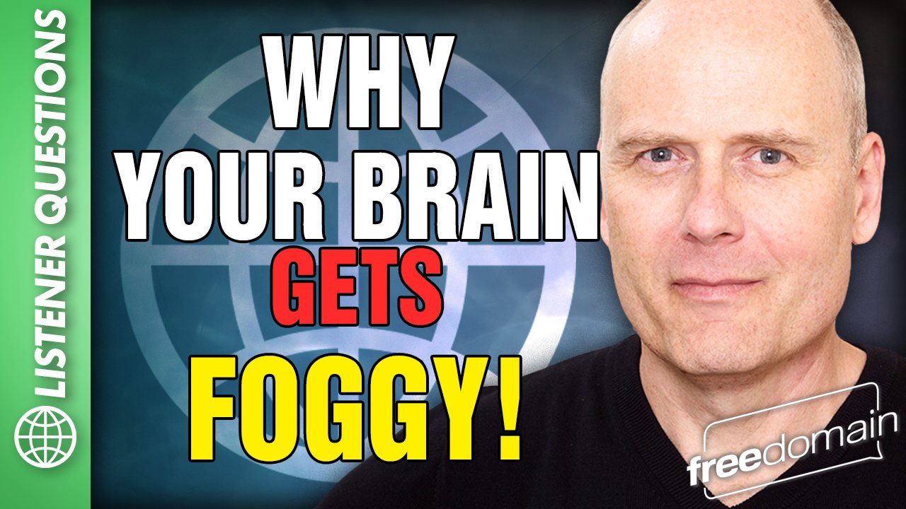 5636 Why Your Brain Gets Foggy!