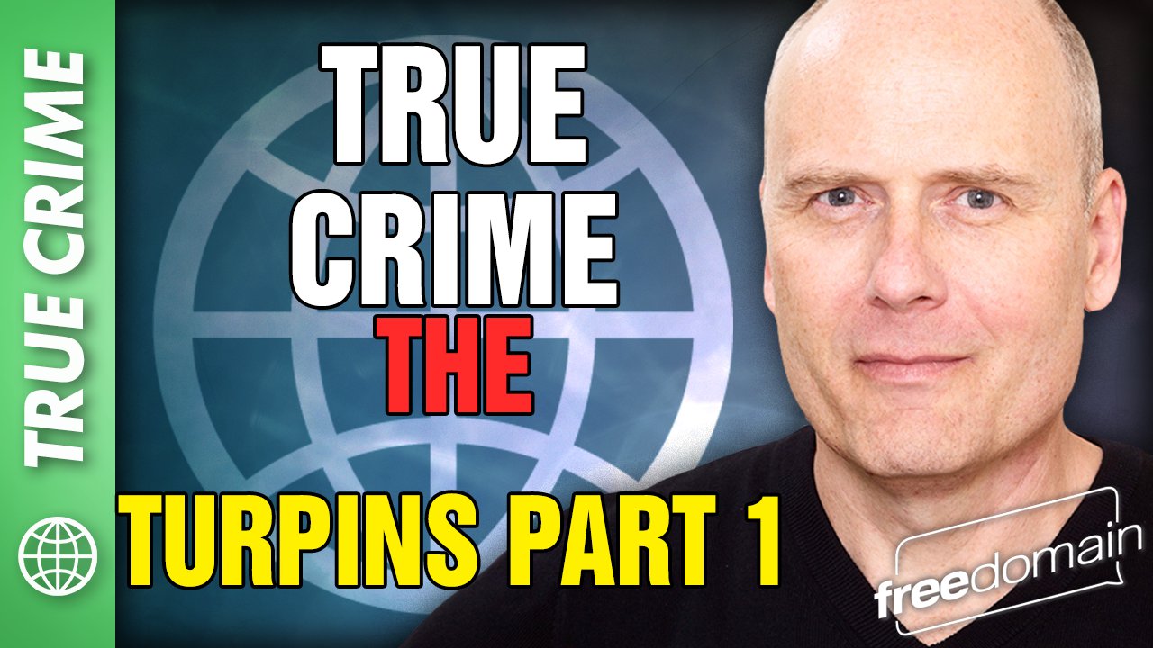 5661 TRUE CRIME: THE TURPINS PART 1