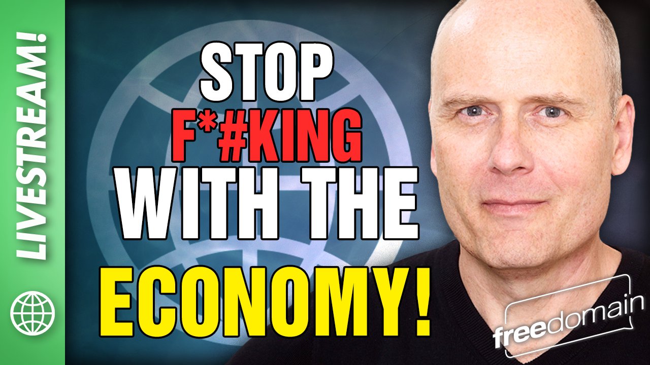 5734 Stop F*#cking with the Economy!