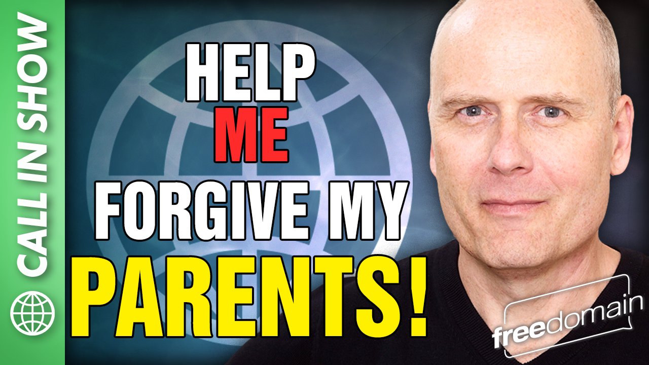 5753 HELP ME FORGIVE MY PARENTS! Freedomain Call In
