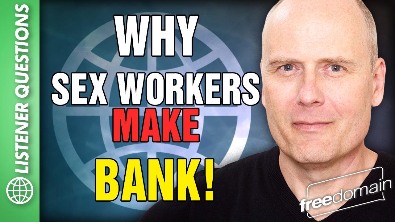5758 Why Sex Workers Make Bank!