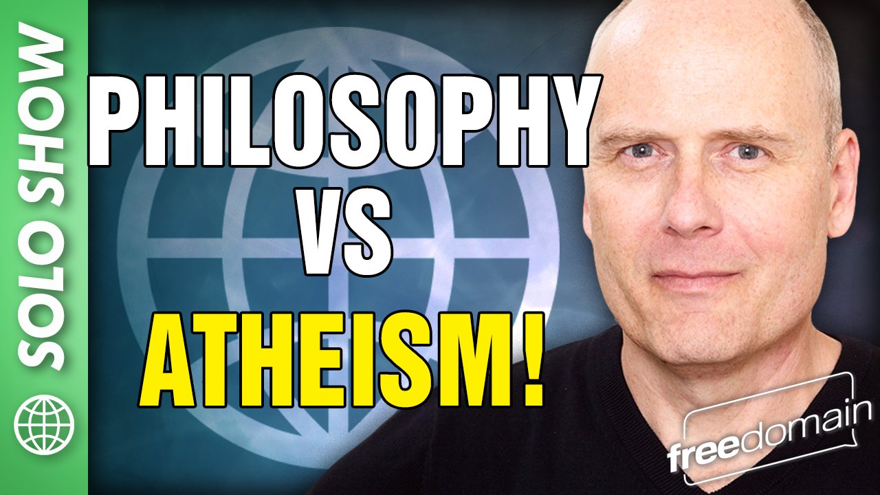 5781 Philosophy vs Atheism!