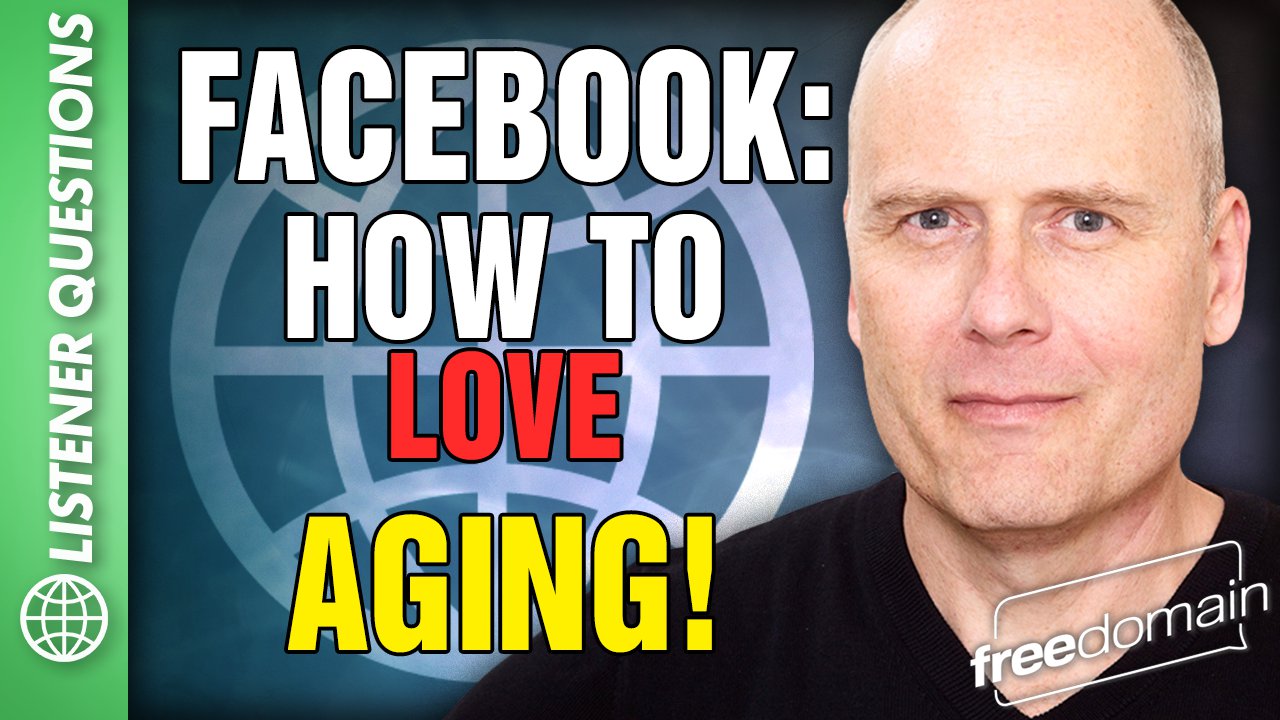 5787 Facebook: How to LOVE Aging!