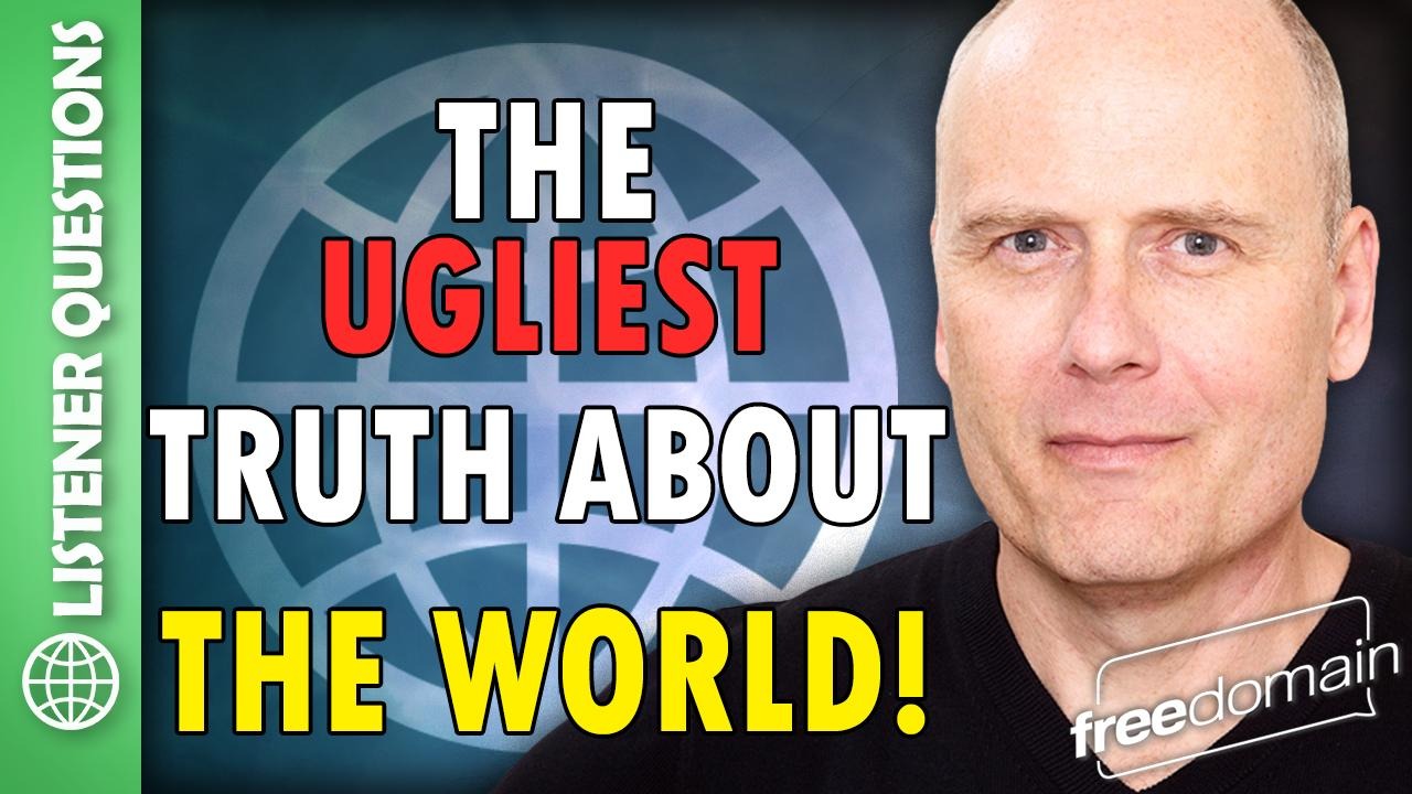 5798 The Ugliest Truth About the World!