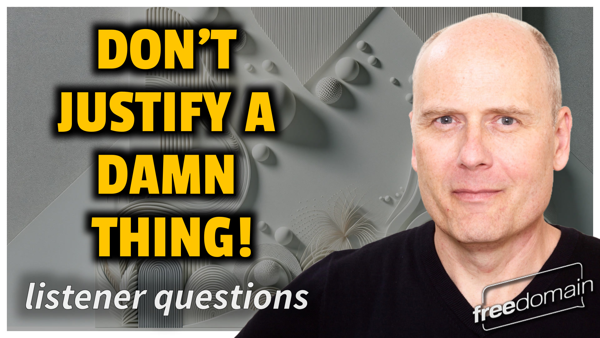 5819 DON'T JUSTIFY A DAMN THING! - podcast episode cover