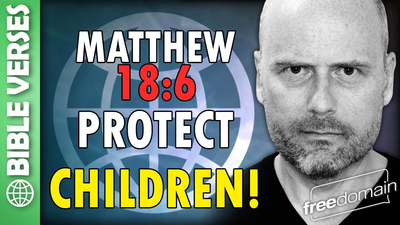 5855 Matthew 18:6 PROTECT CHILDREN! Bible Verses - podcast episode cover