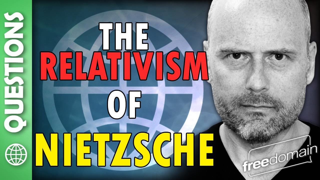 5944 The Moral Relativism of NIETZSCHE!