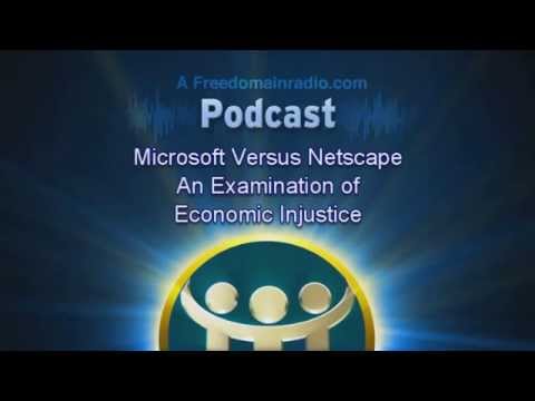 2346 Microsoft Versus Netscape: An Examination of Economic Injustice  episode artwork