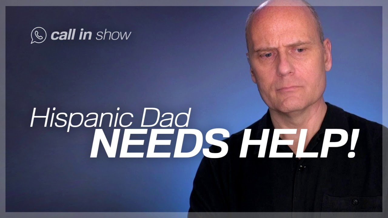 4483 Hispanic Dad NEEDS HELP! Freedomain Call In