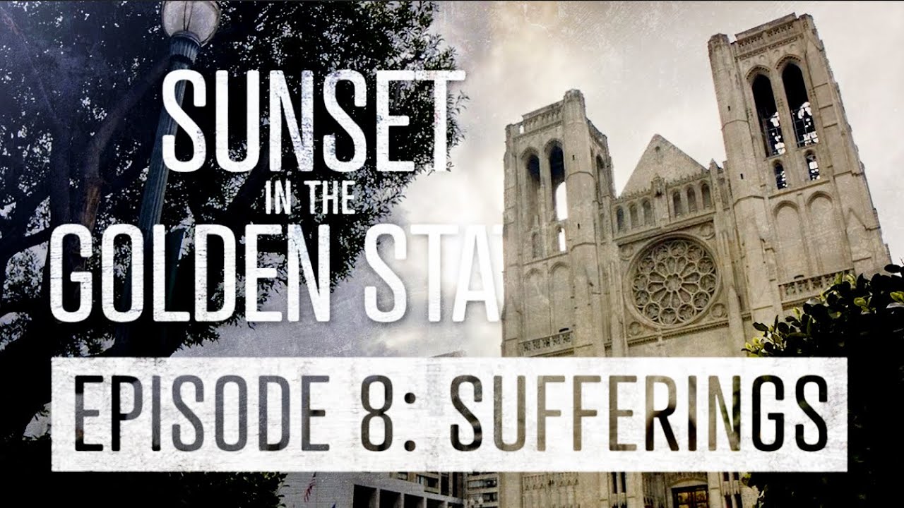 4595 Sunset in the Golden State - Ep 8: Sufferings episode artwork