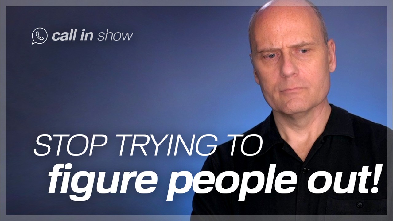 4750 STOP TRYING TO FIGURE PEOPLE OUT! Freedomain Call In episode artwork