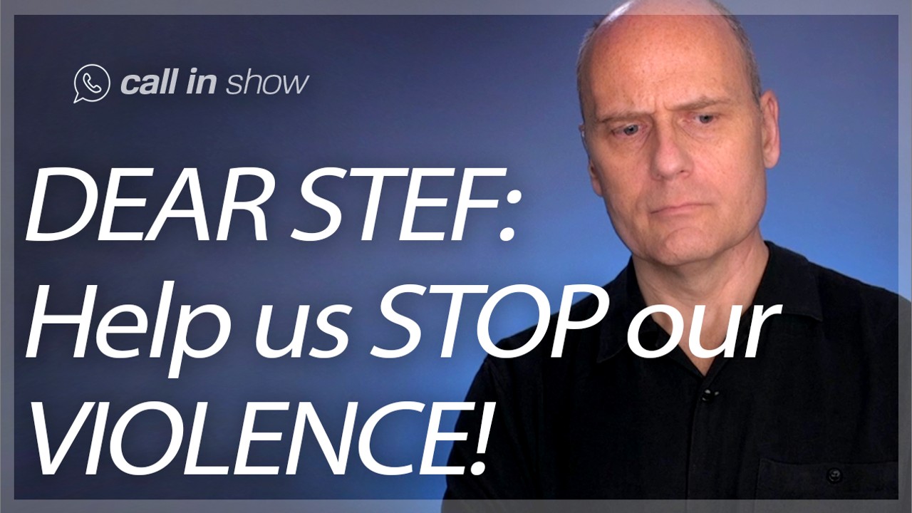 4830 DEAR STEF: HELP US STOP OUR VIOLENCE! episode artwork