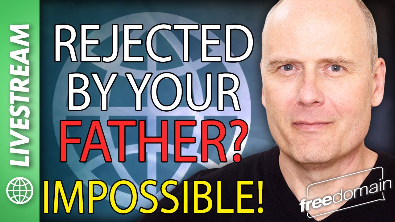 4863 REJECTED BY YOUR FATHER? IMPOSSIBLE! Freedomain Call In episode artwork